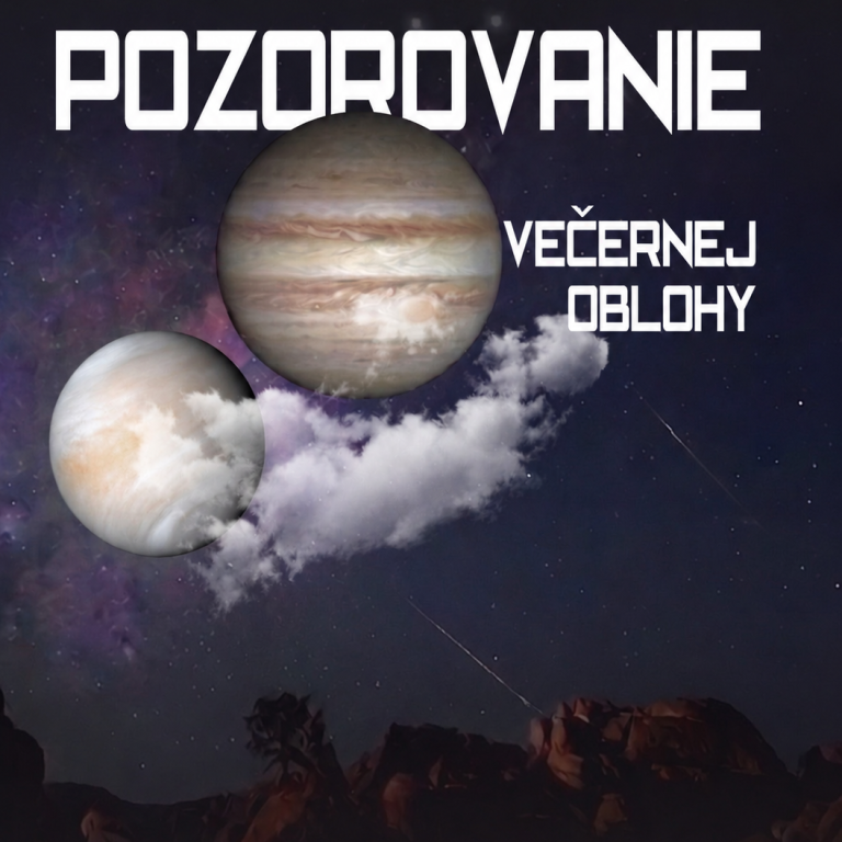 Pozorovanie večernej oblohy Pozvánka na pozorovanie večernej oblohy v trebišovskej hvezdárni