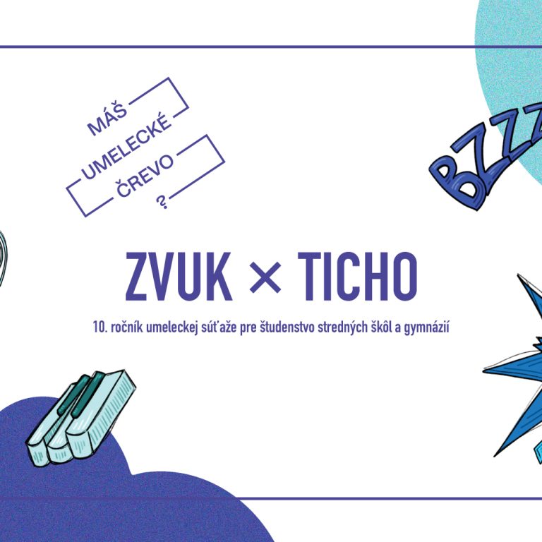 Pohodová komentovaná prehliadka: Máš umelecké črevo? ZVUK x TICHO