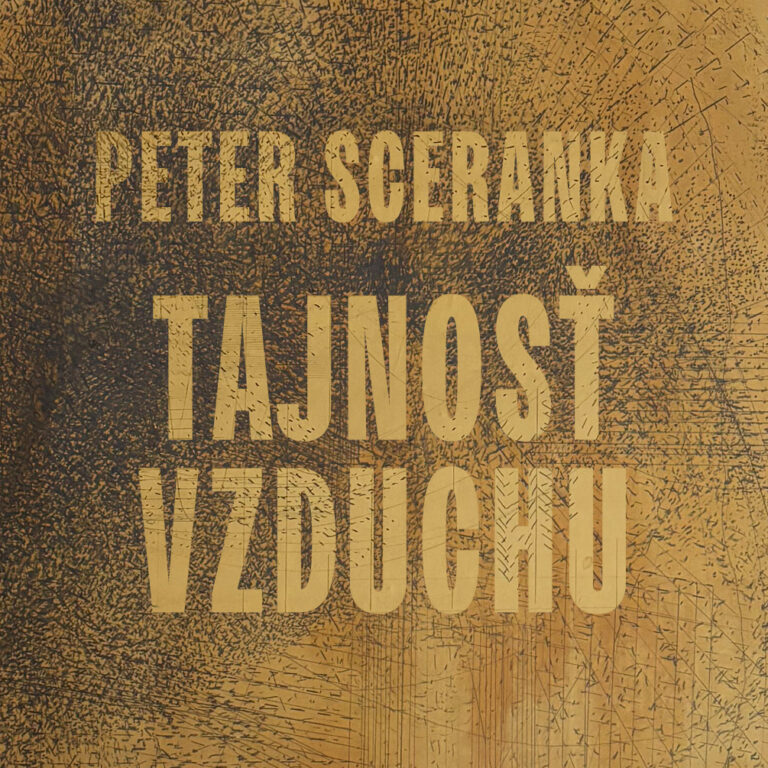 Peter Sceranka – Tajnosť vzduchu